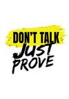 Playera Temática - Don't Talk Just Proove