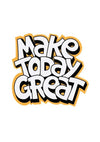 Playera Temática - Make Today Great