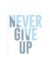 Playera Temática - Never Give Up