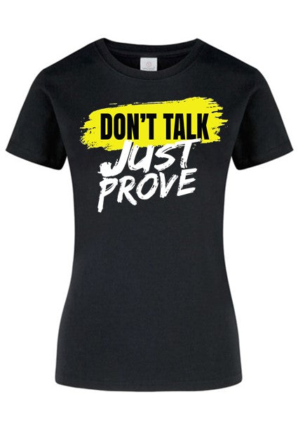 Playera Temática - Don't Talk Just Proove